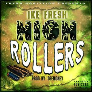 Album High Rollers (Explicit) from Ike Fresh