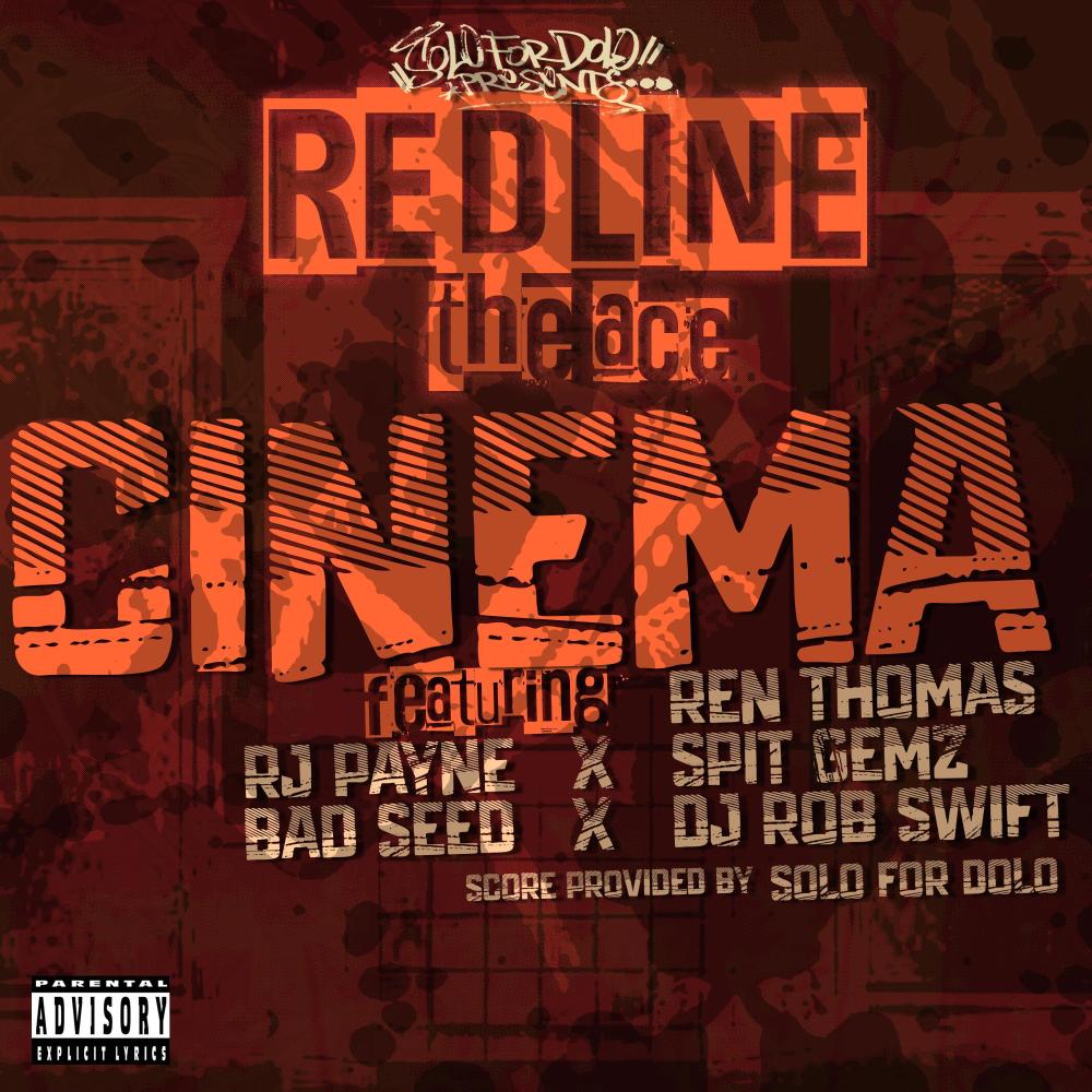 CINEMA (feat. REN THOMAS, RJ PAYNE, SPIT GEMZ, THE BAD SEED, ROB SWIFT & SOLO FOR DOLO) (Explicit)