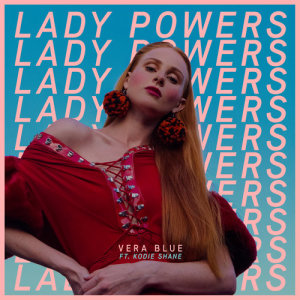 收聽Vera Blue的Lady Powers歌詞歌曲