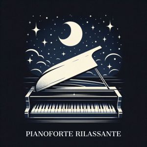 Rilassamento Mentale的專輯Pianoforte rilassante (Riflessioni melodiche sotto le stelle)