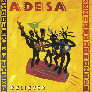 收聽Adesa的Believer歌詞歌曲