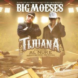 Big Moeses的專輯TIJUANA (feat. AL NUKE) (Explicit)