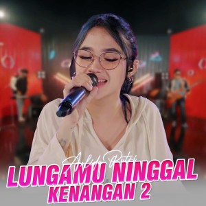 Dengarkan Lungamu Ninggal Kenangan 2 lagu dari Arlida Putri dengan lirik
