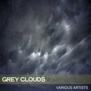 Various Artists的专辑Grey Clouds