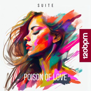 收听Suite的Poison of Love歌词歌曲