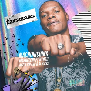ดาวน์โหลดและฟังเพลง Ezasebsuku พร้อมเนื้อเพลงจาก MaChingChing Masheleni