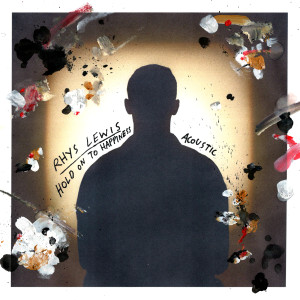 收聽Rhys Lewis的Hold On To Happiness (Acoustic)歌詞歌曲