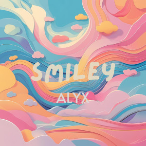 Listen to Smiley song with lyrics from Alyx