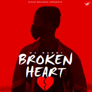 Album Broken Heart oleh MC Bobby