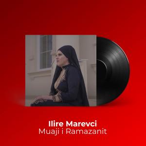 ดาวน์โหลดและฟังเพลง Muaji i Ramazanit พร้อมเนื้อเพลงจาก Ilire Marevci