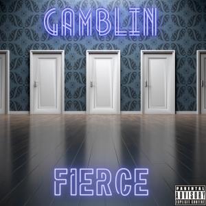 Fierce的專輯Gamblin (Explicit)