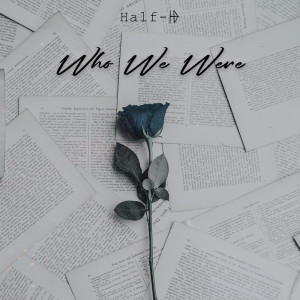 Album Who We Were from Half-ID