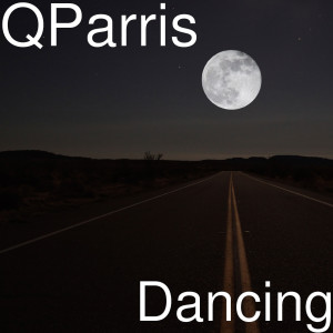 Listen to Dancin' (Explicit) song with lyrics from QParris