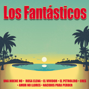 Los Fantasticos的專輯Una Noche No