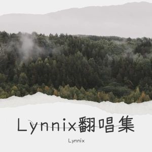 Album Lynnix翻唱集 oleh Lynnix