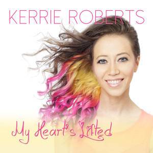 อัลบัม My Heart's Lifted ศิลปิน Kerrie Roberts