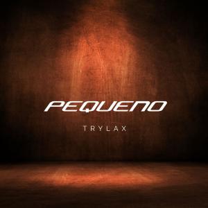 收聽Trylax的Pequeno (feat. Crooked Colours & LVAN)歌詞歌曲