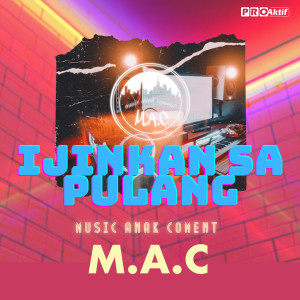 Ijinkan Sa Pulang dari M.A.C