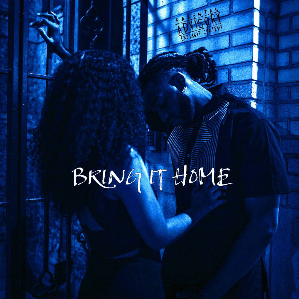 Bring It Home (Explicit)