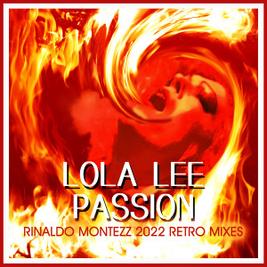 Album Passion: Rinaldo Montezz (2022 Retro Mixes) from Lola Lee