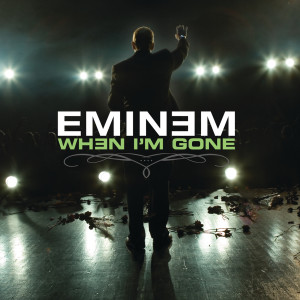 Eminem的專輯When I'm Gone