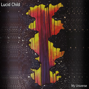 ดาวน์โหลดและฟังเพลง Universe พร้อมเนื้อเพลงจาก Lucid Child