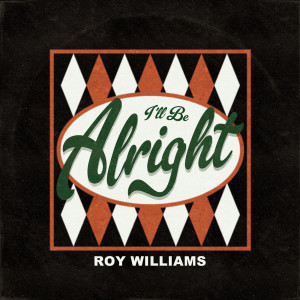 Roy Williams的專輯I'll Be Alright