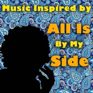 Various Artists的專輯Music Inspired By 'All Is By My Side'