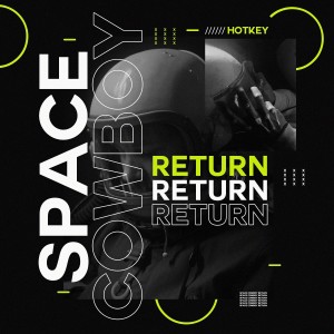 Hotkey的專輯Space Cowboy Return