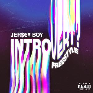 收聽Jersey Boy的Introvert? Freestyle (Explicit)歌詞歌曲