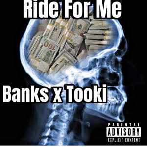 Ride For Me (feat. Tooki) (Explicit)