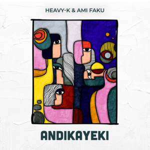 Heavy-K的专辑Andikayeki
