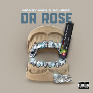 收聽Money Man的Dr Rose (feat. BC Jroc) (Explicit)歌詞歌曲