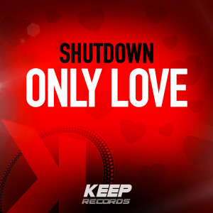 Listen to Only Love song with lyrics from Shutdown