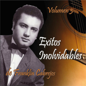 Album Éxitos Inolvidables Volumen 3 from Franklin Cabrejos