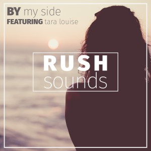 ดาวน์โหลดและฟังเพลง By My Side พร้อมเนื้อเพลงจาก Rush Sounds