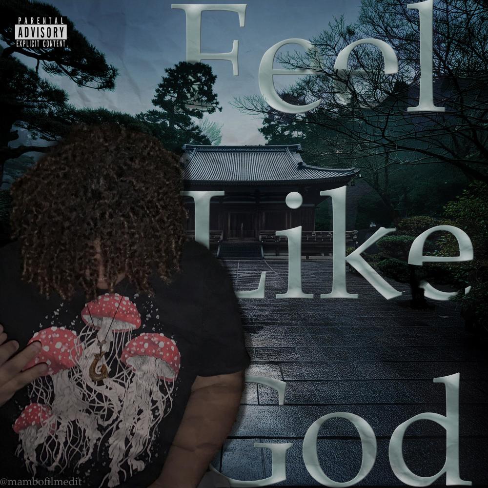 Feel Like God (Explicit)