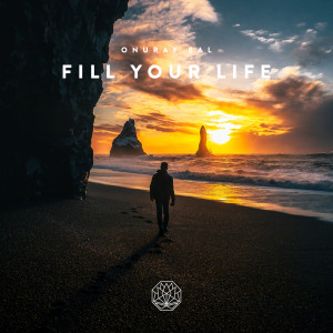 收聽Onuray Bal的Fill Your Life歌詞歌曲