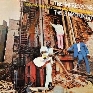ดาวน์โหลดและฟังเพลง This Is My Country พร้อมเนื้อเพลงจาก The Impressions