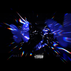 收聽Alxn的Wait (Explicit)歌詞歌曲