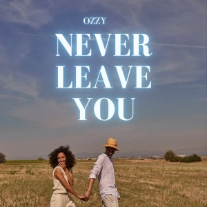 Ozzy的專輯Never Leave You