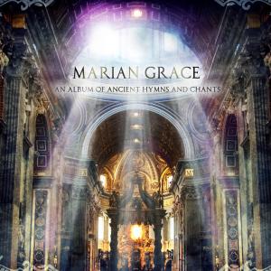 Marian Grace的專輯Ancient Hymns & Chants