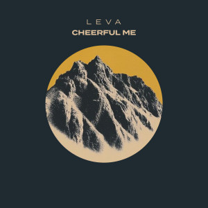 ดาวน์โหลดและฟังเพลง Cheerful Me พร้อมเนื้อเพลงจาก Leva