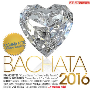 Album Bachata 2016 - 30 Bachata Hits (Bachata Romántica y Urbana, Para Bailar) from Various