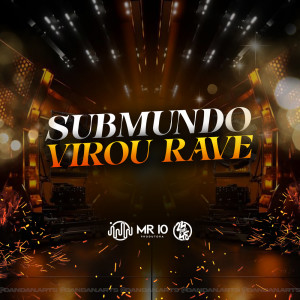 ดาวน์โหลดและฟังเพลง Sub Mundo Virou Rave (Explicit) พร้อมเนื้อเพลงจาก Mini Dj