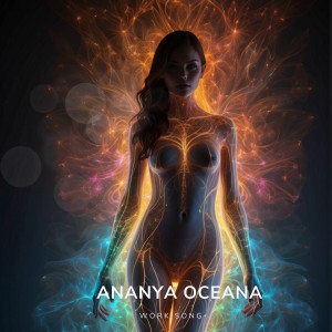 ดาวน์โหลดและฟังเพลง Work Song พร้อมเนื้อเพลงจาก Ananya Oceana