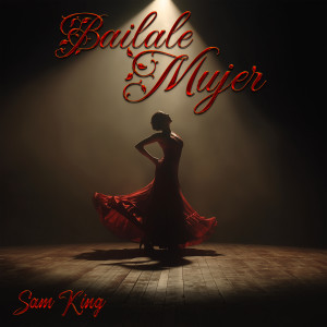 Album Bailale Mujer (Explicit) from Sam King
