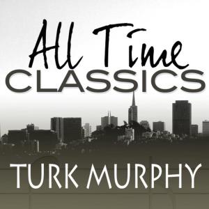 ดาวน์โหลดและฟังเพลง How Come You Like Me Like You Do, Do, Do? พร้อมเนื้อเพลงจาก Turk Murphy