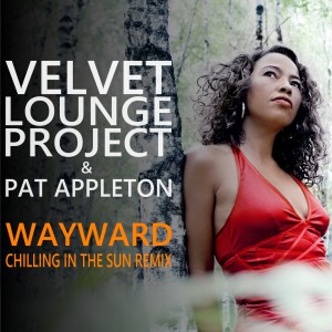 Pat Appleton的專輯Wayward (Chilling In The Sun Remix)