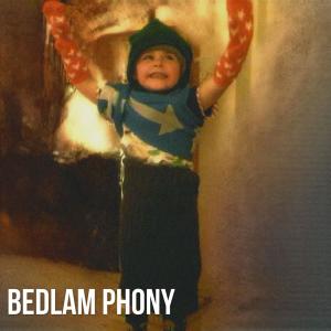 Bedlam的專輯Phony
